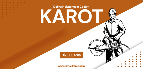 Ankara Karot Hizmetleri: İşmak Karot ile Güvenli ve Profesyonel Çözümler